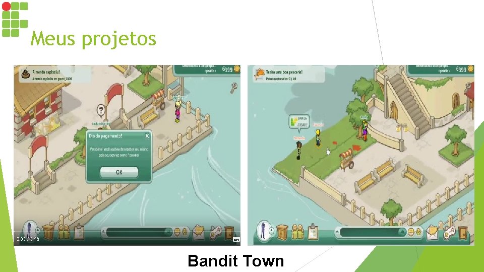 Meus projetos Bandit Town 