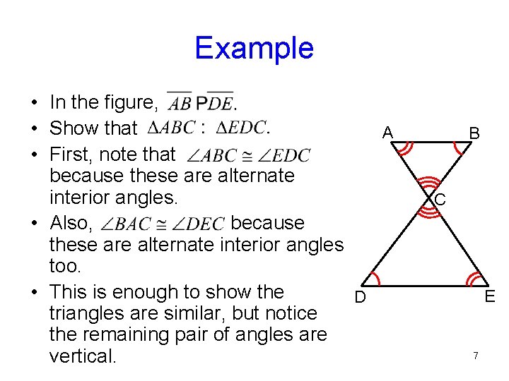Example • In the figure, • Show that A • First, note that because