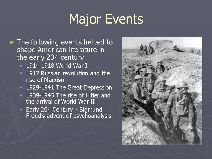 Major Events ► The following events helped to shape American literature in the early