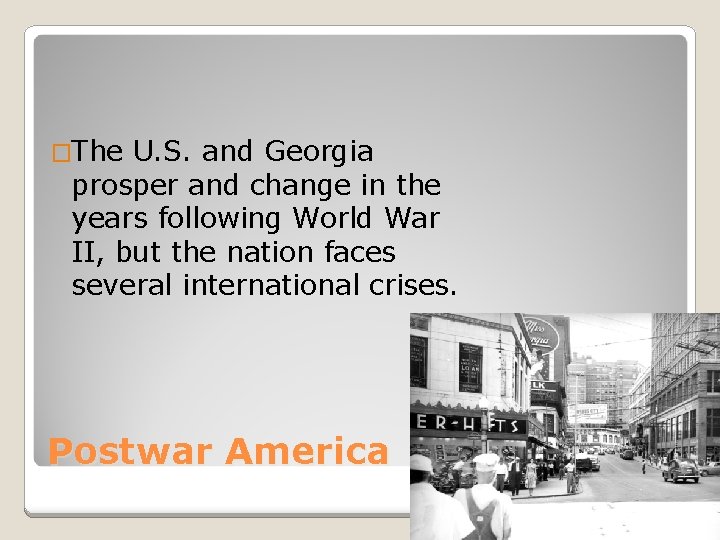 �The U. S. and Georgia prosper and change in the years following World War