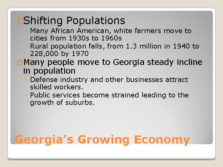 �Shifting Populations ◦ Many African American, white farmers move to cities from 1930 s