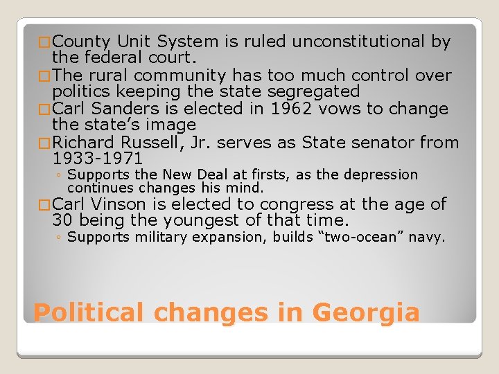 � County Unit System is ruled unconstitutional by the federal court. � The rural