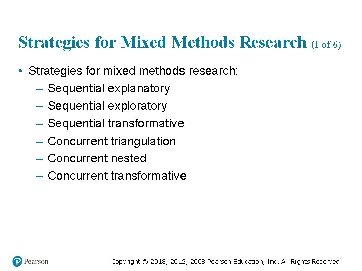 Strategies for Mixed Methods Research (1 of 6) • Strategies for mixed methods research: