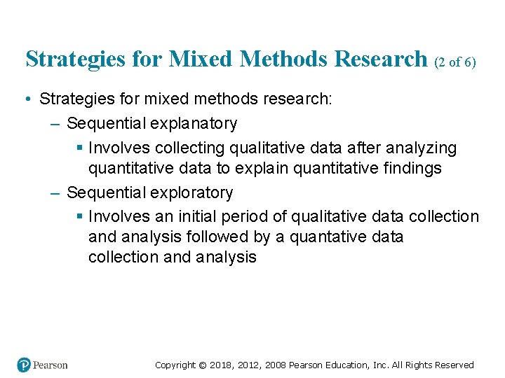 Strategies for Mixed Methods Research (2 of 6) • Strategies for mixed methods research: