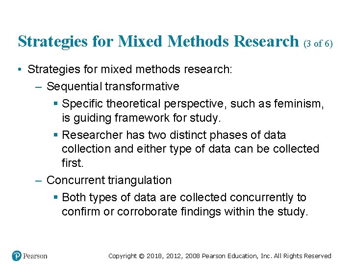 Strategies for Mixed Methods Research (3 of 6) • Strategies for mixed methods research: