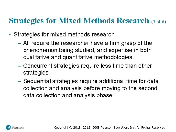 Strategies for Mixed Methods Research (5 of 6) • Strategies for mixed methods research