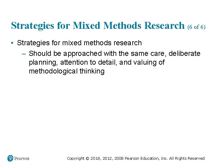 Strategies for Mixed Methods Research (6 of 6) • Strategies for mixed methods research