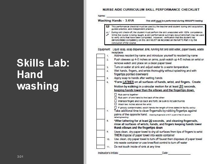 Skills Lab: Hand washing 3. 01 