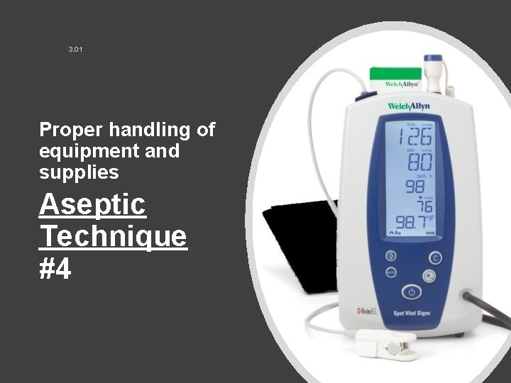 3. 01 Proper handling of equipment and supplies Aseptic Technique #4 
