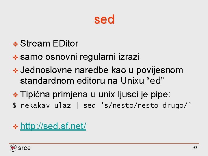 sed v Stream EDitor v samo osnovni regularni izrazi v Jednoslovne naredbe kao u