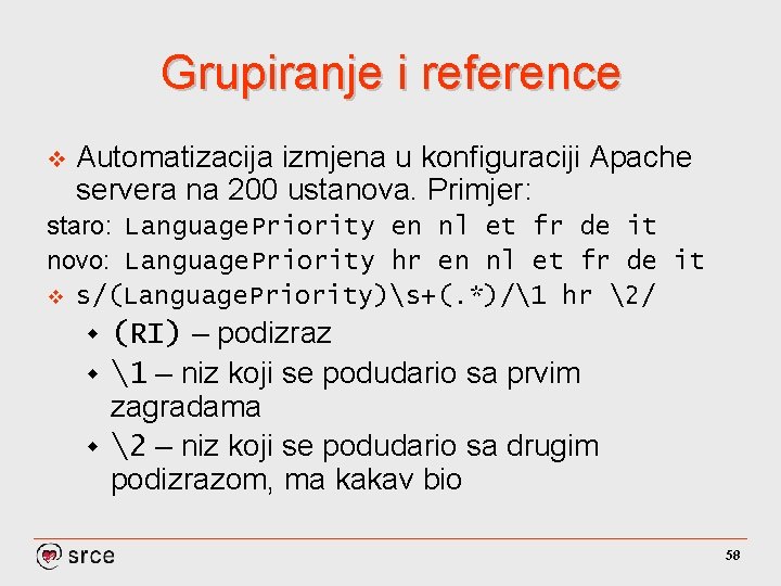 Grupiranje i reference v Automatizacija izmjena u konfiguraciji Apache servera na 200 ustanova. Primjer: