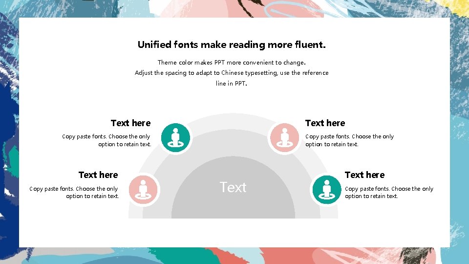 Unified fonts make reading more fluent. Theme color makes PPT more convenient to change.