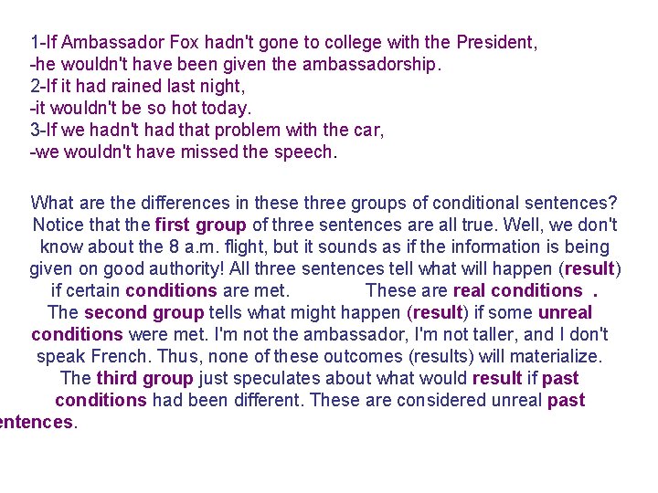 1 -If Ambassador Fox hadn't gone to college with the President, -he wouldn't have