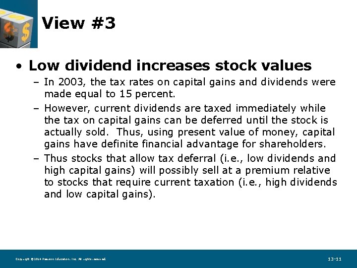 View #3 • Low dividend increases stock values – In 2003, the tax rates