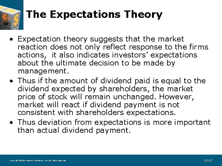 The Expectations Theory • Expectation theory suggests that the market reaction does not only