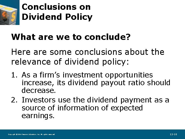 Conclusions on Dividend Policy What are we to conclude? Here are some conclusions about