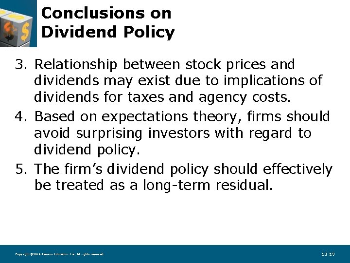 Conclusions on Dividend Policy 3. Relationship between stock prices and dividends may exist due