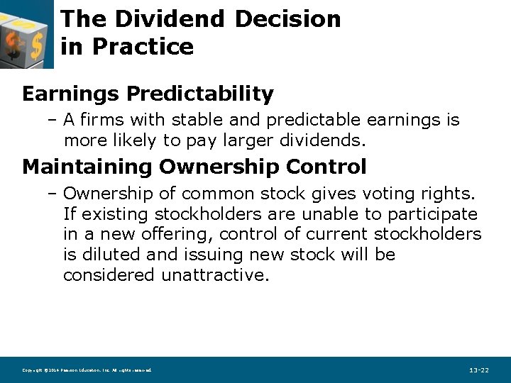 The Dividend Decision in Practice Earnings Predictability – A firms with stable and predictable