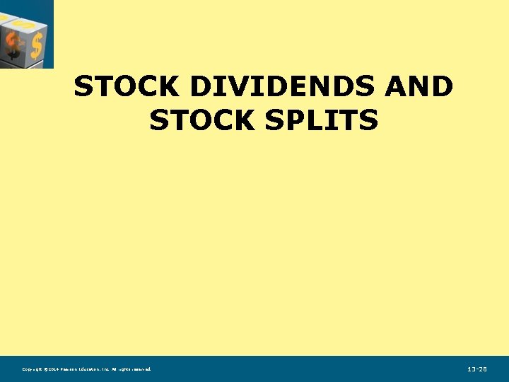 STOCK DIVIDENDS AND STOCK SPLITS Copyright © 2014 Pearson Education, Inc. All rights reserved.