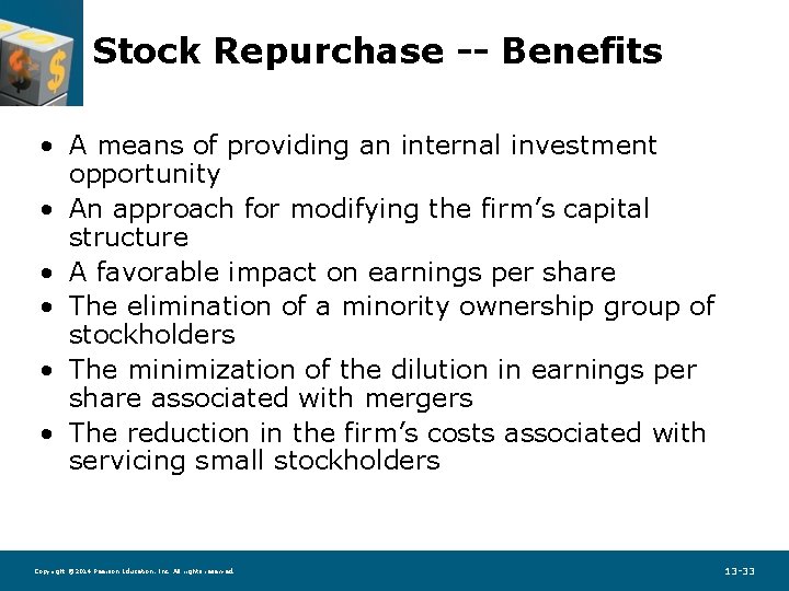 Stock Repurchase -- Benefits • A means of providing an internal investment opportunity •