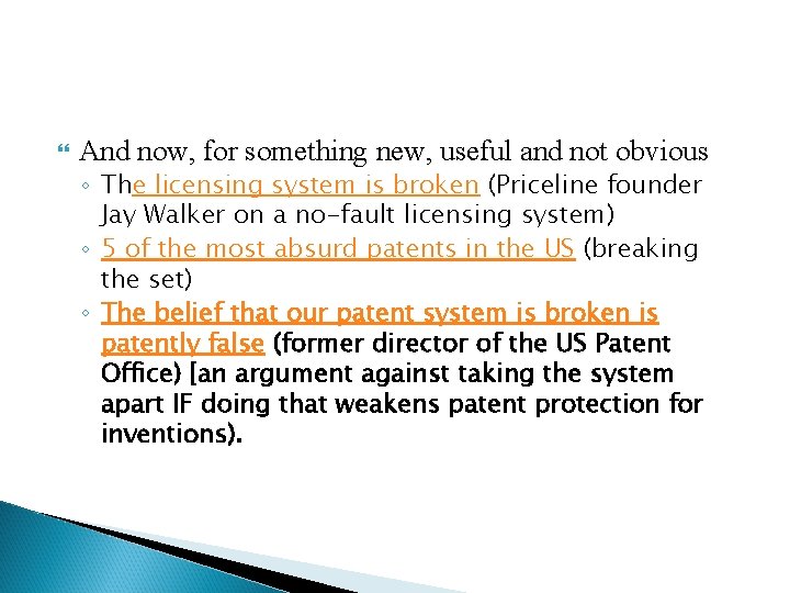 And now, for something new, useful and not obvious ◦ The licensing system And now, for something new, useful and not obvious ◦ The licensing system