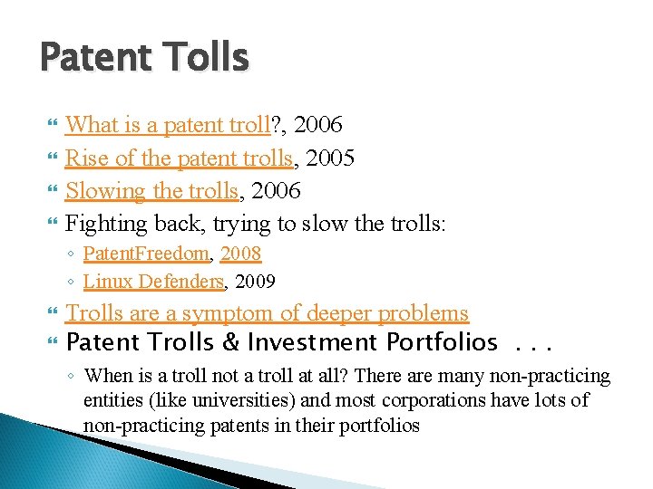 Patent Tolls What is a patent troll? , 2006 Rise of the patent trolls, Patent Tolls What is a patent troll? , 2006 Rise of the patent trolls,