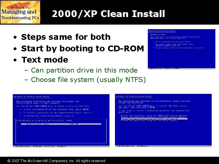2000/XP Clean Install • Steps same for both • Start by booting to CD-ROM 2000/XP Clean Install • Steps same for both • Start by booting to CD-ROM