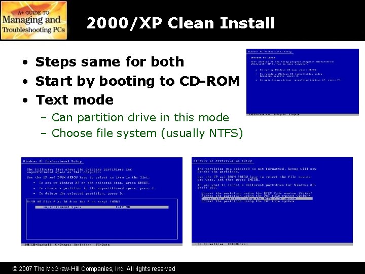 2000/XP Clean Install • Steps same for both • Start by booting to CD-ROM