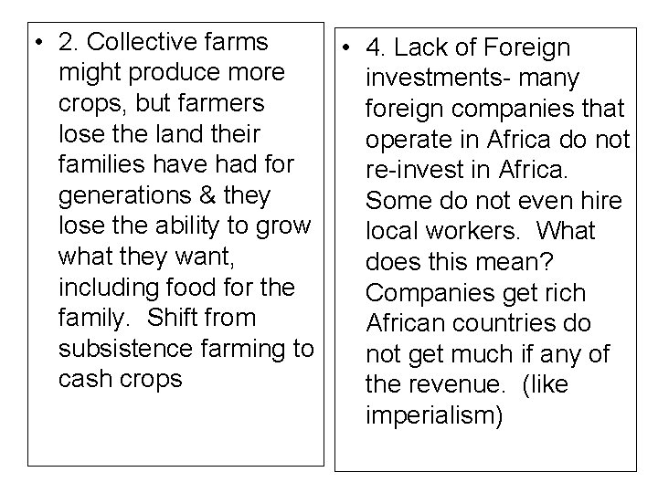  • 2. Collective farms might produce more crops, but farmers lose the land