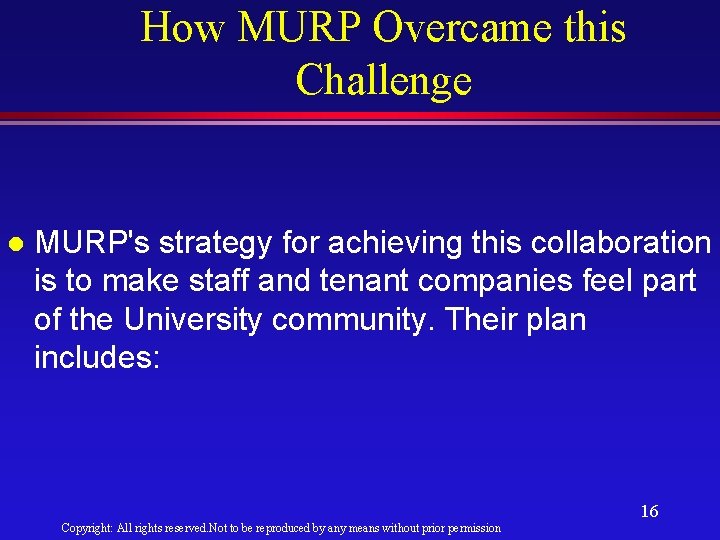 How MURP Overcame this Challenge l MURP's strategy for achieving this collaboration is to
