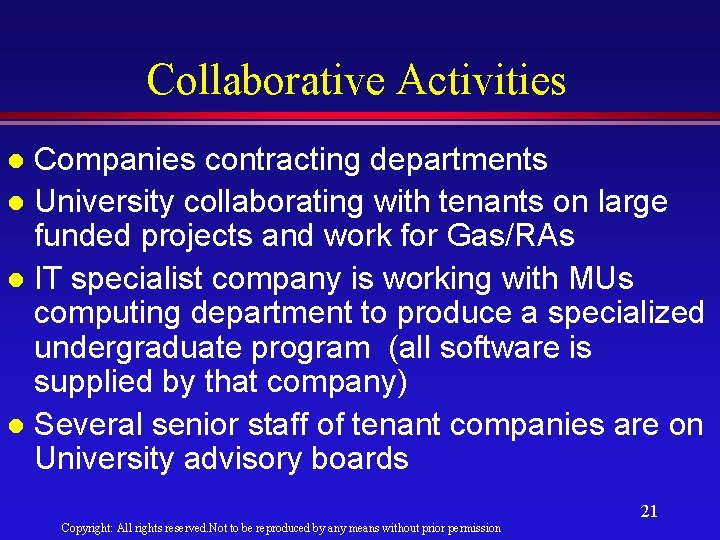 Collaborative Activities Companies contracting departments l University collaborating with tenants on large funded projects