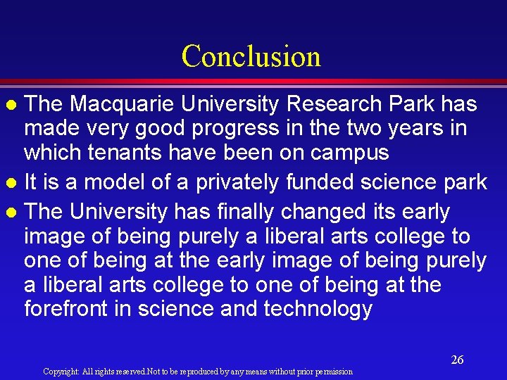 Conclusion The Macquarie University Research Park has made very good progress in the two