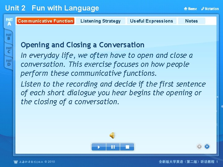 Unit 2 Fun with Language Communicative Function Listening Strategy Useful Expressions Notes Opening and
