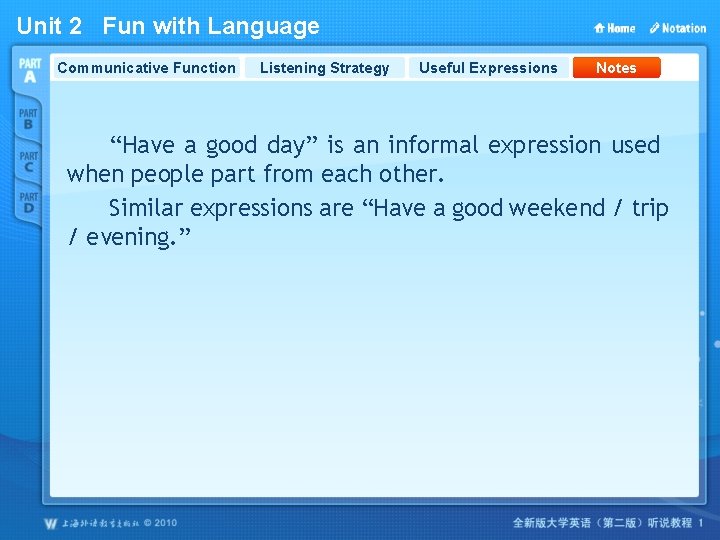 Unit 2 Fun with Language Communicative Function Listening Strategy Useful Expressions Notes “Have a