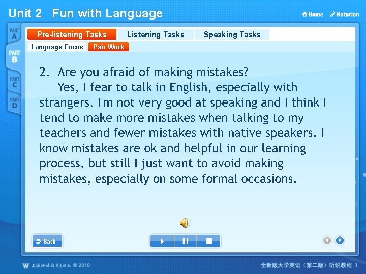 Unit 2 Fun with Language Pre-listening Tasks Language Focus Pair Work Listening Tasks Speaking