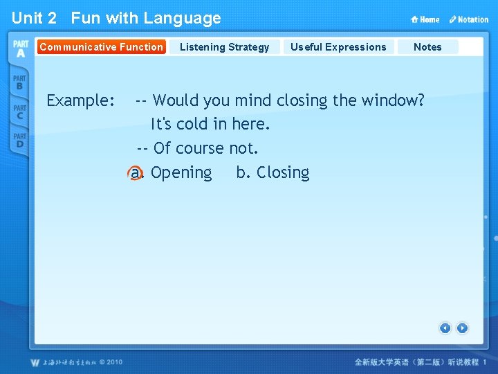 Unit 2 Fun with Language Communicative Function Example: Listening Strategy Useful Expressions Notes --