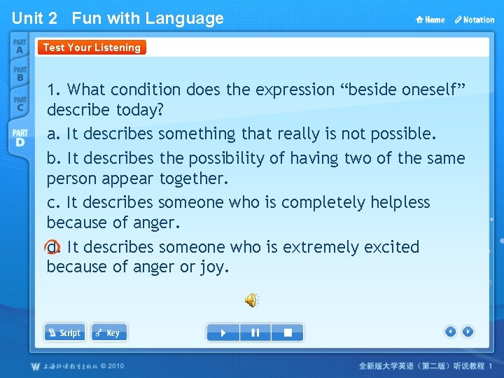 Unit 2 Fun with Language Test Your Listening 1. What condition does the expression