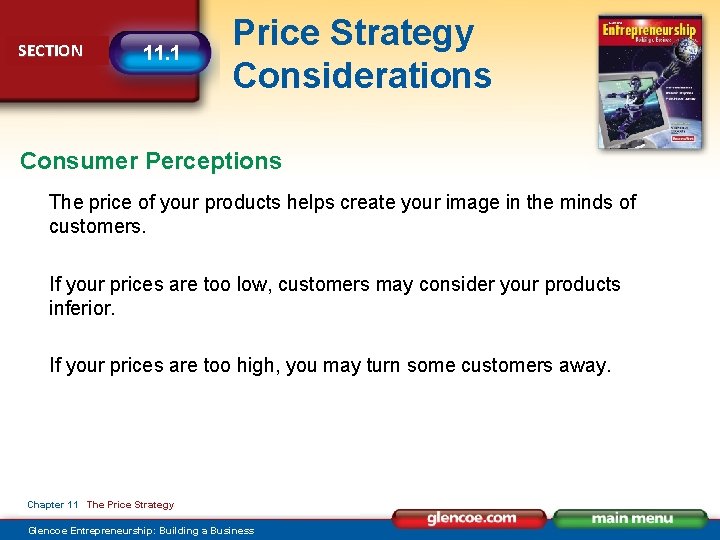 SECTION 11. 1 Price Strategy Considerations Consumer Perceptions The price of your products helps