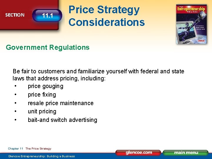 SECTION 11. 1 Price Strategy Considerations Government Regulations Be fair to customers and familiarize