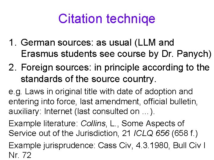 Citation techniqe 1. German sources: as usual (LLM and Erasmus students see course by