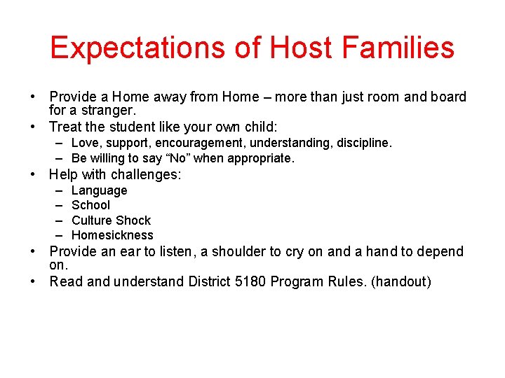 Expectations of Host Families • Provide a Home away from Home – more than