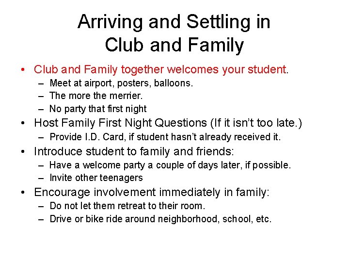 Arriving and Settling in Club and Family • Club and Family together welcomes your