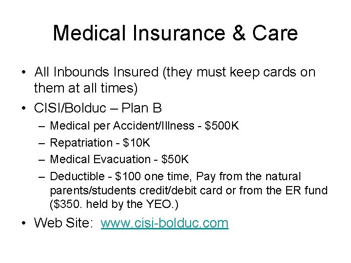 Medical Insurance & Care • All Inbounds Insured (they must keep cards on them