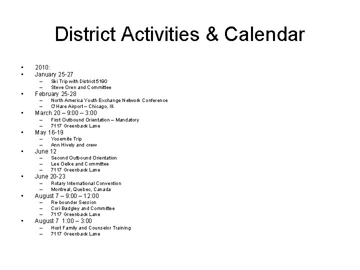 District Activities & Calendar • • 2010: January 25 -27 – – • February
