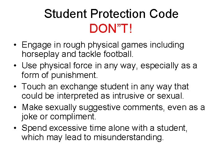 Student Protection Code DON”T! • Engage in rough physical games including horseplay and tackle