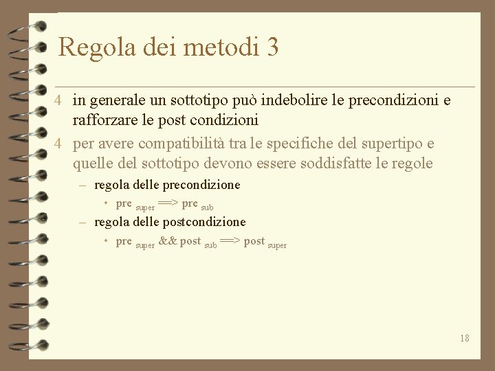 Regola dei metodi 3 4 in generale un sottotipo può indebolire le precondizioni e