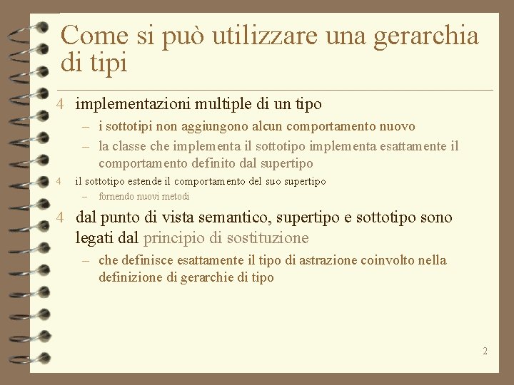 Come si può utilizzare una gerarchia di tipi 4 implementazioni multiple di un tipo