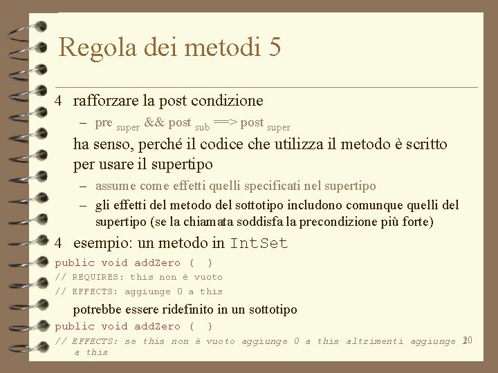 Regola dei metodi 5 4 rafforzare la post condizione – pre super && post