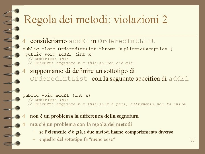 Regola dei metodi: violazioni 2 4 consideriamo add. El in Ordered. Int. List public