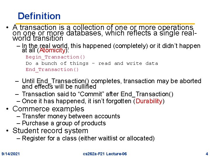 Definition • A transaction is a collection of one or more operations on one